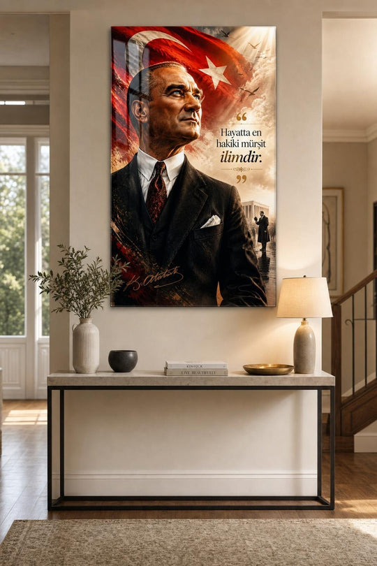 Atatürk En Hakiki Mürşit İlimdir Baskılı Cam Tablo – UV Baskı Dekoratif Duvar Tablosu